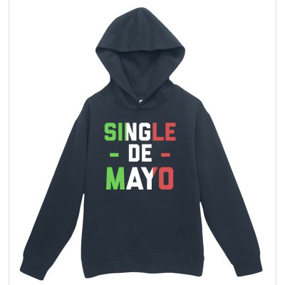 Funny Single De Mayo Joke Cinco De O Mexican Flag Cute Gift Urban Pullover Hoodie