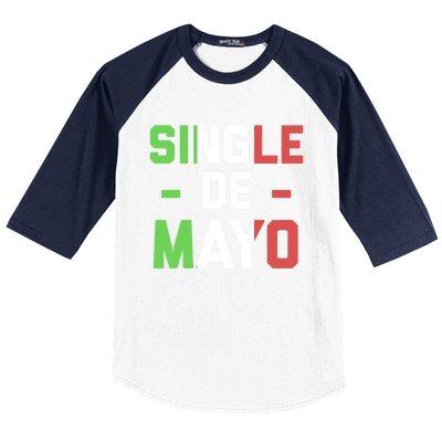 Funny Single De Mayo Joke Cinco De O Mexican Flag Cute Gift Baseball Sleeve Shirt