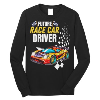 Funny Sarcastic Design Future Race Car Driver Long Sleeve Shirt