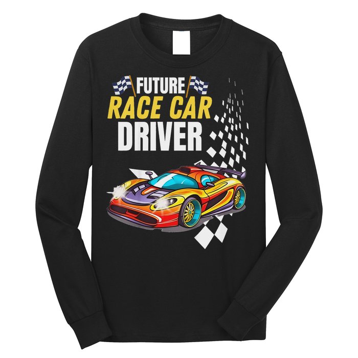 Funny Sarcastic Design Future Race Car Driver Long Sleeve Shirt