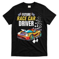 Funny Sarcastic Design Future Race Car Driver T-Shirt