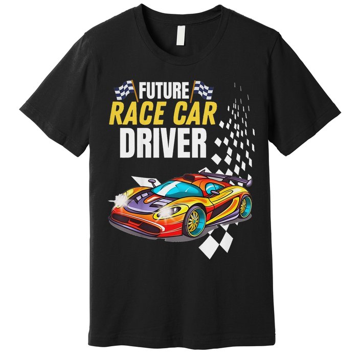 Funny Sarcastic Design Future Race Car Driver Premium T-Shirt