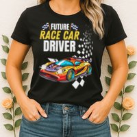 Funny Sarcastic Design Future Race Car Driver Womens T-Shirt