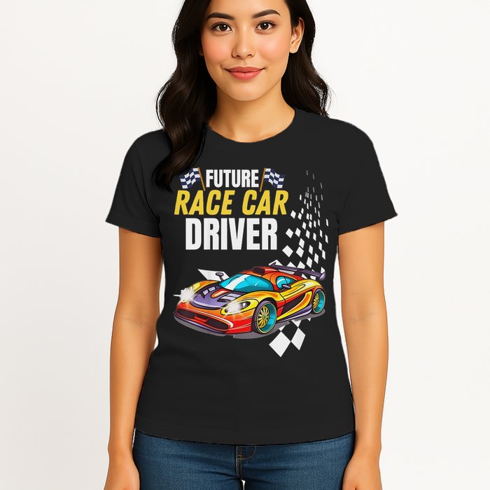 Funny Sarcastic Design Future Race Car Driver Womens T-Shirt