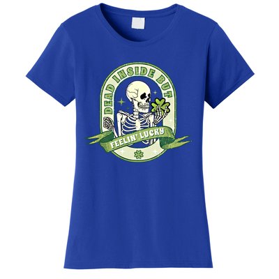 Funny Skeleton Dead Inside But Feeling Lucky St Patricks Day Meaningful Gift Women's T-Shirt