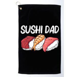 Funny Sushi Design For Dad Father Japanese Sushi Lovers Cute Gift Platinum Collection Golf Towel