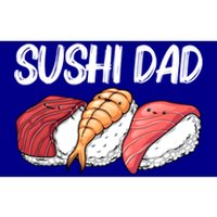 Funny Sushi Design For Dad Father Japanese Sushi Lovers Cute Gift Bumper Sticker