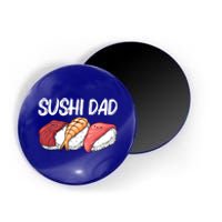 Funny Sushi Design For Dad Father Japanese Sushi Lovers Cute Gift Magnet