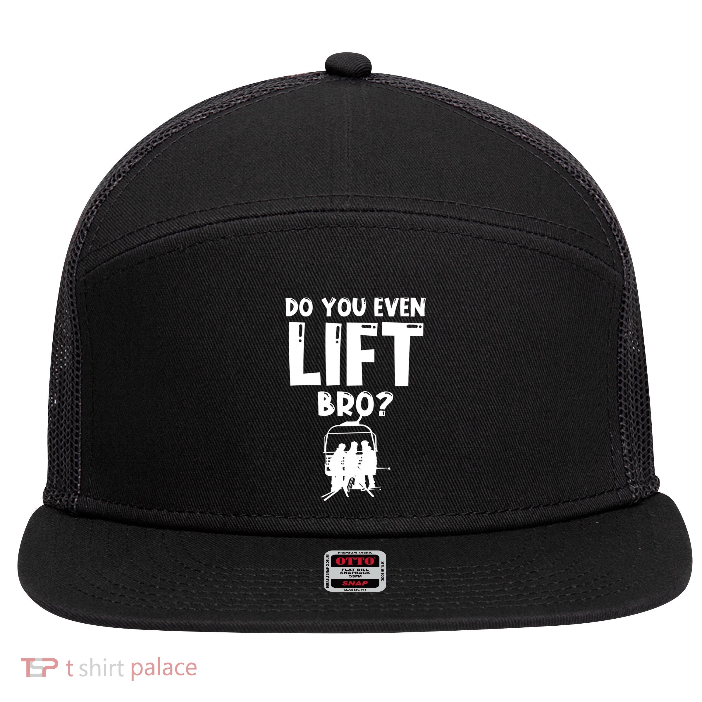 Funny Ski Do You Even Lift Snowboard Skiing 7 Panel Mesh Trucker Snapback Hat