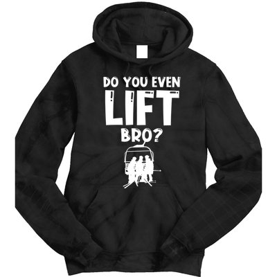 Funny Ski Do You Even Lift Snowboard Skiing Tie Dye Hoodie