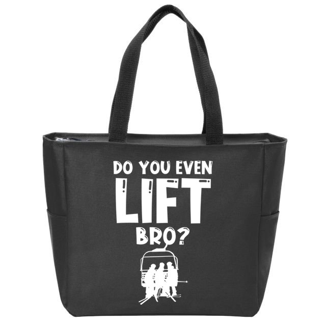 Funny Ski Do You Even Lift Snowboard Skiing Zip Tote Bag