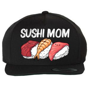 Funny Sushi Design For Mom Mother Japanese Sushi Lovers Cool Gift Wool Snapback Cap