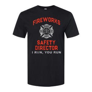 Fireworks Safety Director I Run You Run Funny 4th Of July Softstyle CVC T-Shirt