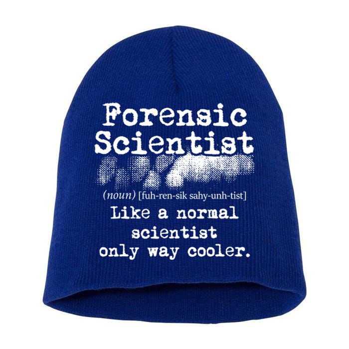 Forensic Scientist Definition Forensics Evidence Technician Gift Short Acrylic Beanie