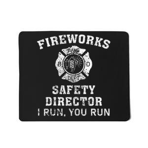 Fireworks Safety Director I Run You Run Bang Mousepad