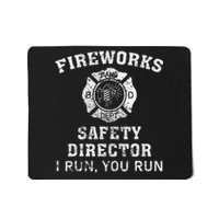 Fireworks Safety Director I Run You Run Bang Mousepad