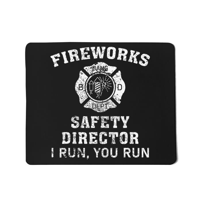 Fireworks Safety Director I Run You Run Bang Mousepad