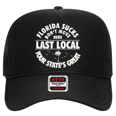 Florida Sucks Dont Move Here Last Local Funny Hat