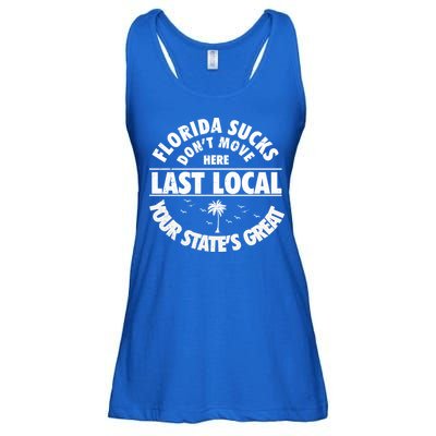 Florida Sucks Dont Move Here Last Local Funny Ladies Essential Flowy Tank