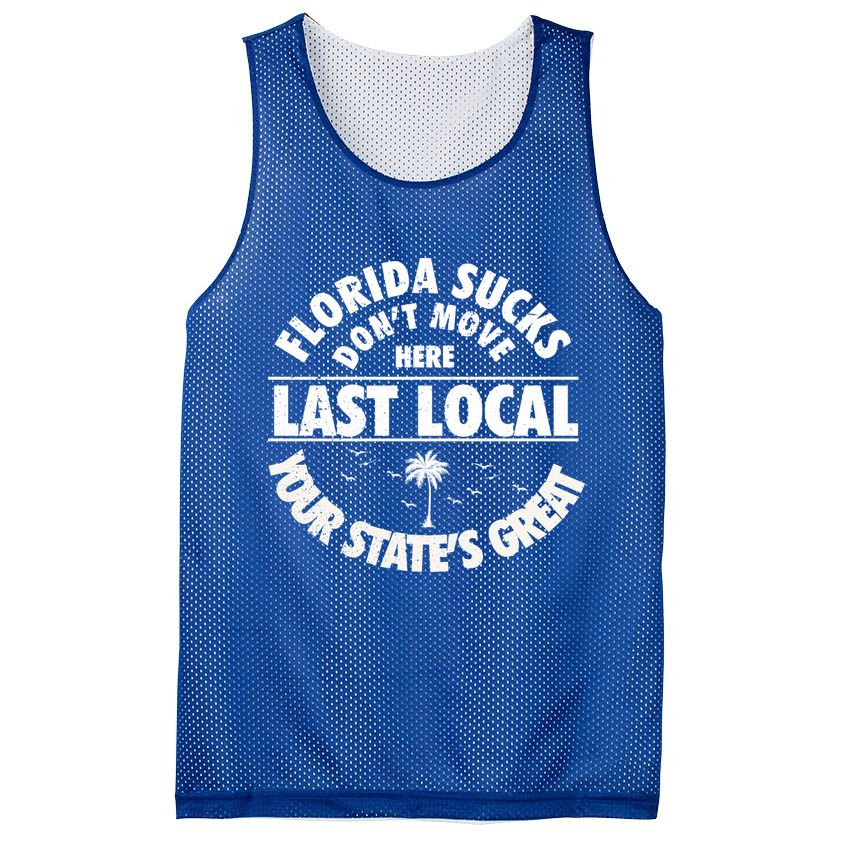 Florida Sucks Dont Move Here Last Local Funny Mesh Reversible Basketball Jersey Tank