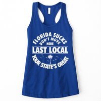 Florida Sucks Dont Move Here Last Local Funny Womens Tank Top