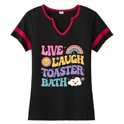 Funny Saying Dark Humor Live Laugh Toaster Bath Dread Ladies Halftime Notch Neck Tee