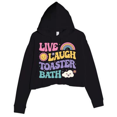 Funny Saying Dark Humor Live Laugh Toaster Bath Dread Crop Fleece Hoodie