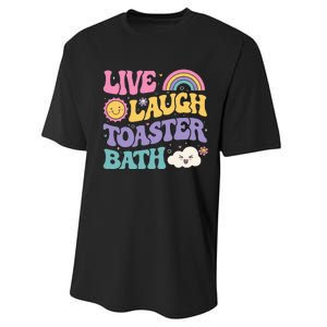 Funny Saying Dark Humor Live Laugh Toaster Bath Dread Performance Sprint T-Shirt