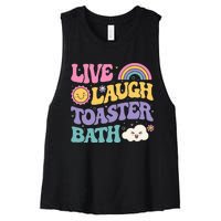 Funny Saying Dark Humor Live Laugh Toaster Bath Dread Women's Racerback Cropped Tank