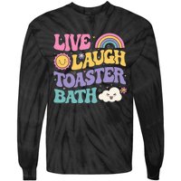 Funny Saying Dark Humor Live Laugh Toaster Bath Dread Tie-Dye Long Sleeve Shirt