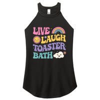 Funny Saying Dark Humor Live Laugh Toaster Bath Dread Women's Perfect Tri Rocker Tank