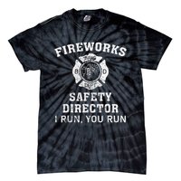 Fireworks Safety Director I Run You Run Bang Tie-Dye T-Shirt