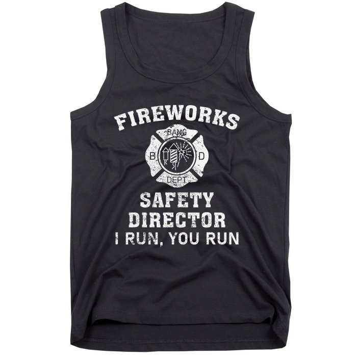 Fireworks Safety Director I Run You Run Bang Tank Top