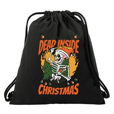 Funny Skeleton Dead Inside But Its Christmas Drawstring Bag