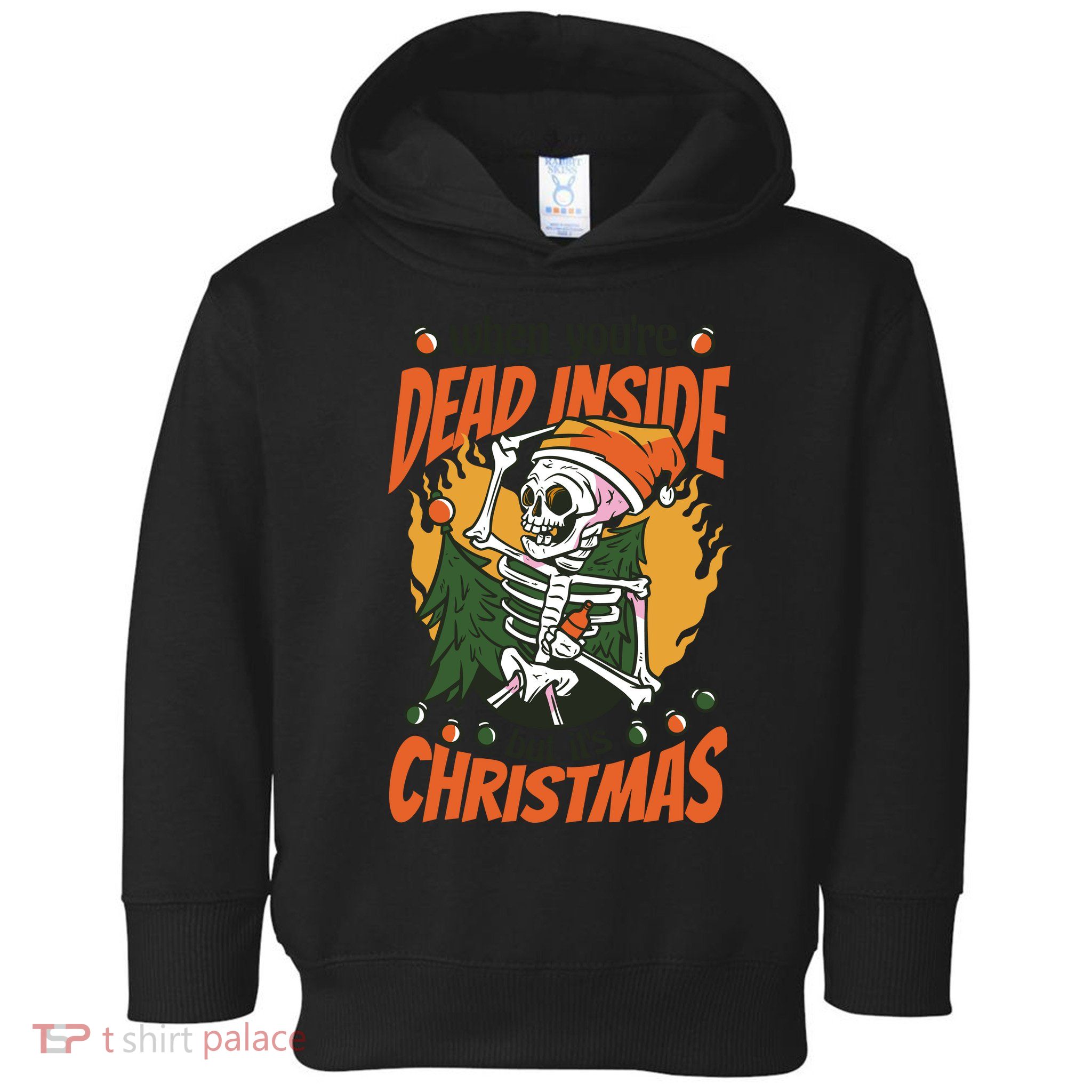 Funny Skeleton Dead Inside But Its Christmas Toddler Hoodie
