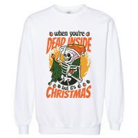 Funny Skeleton Dead Inside But Its Christmas Garment-Dyed Sweatshirt