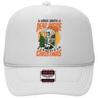 Funny Skeleton Dead Inside But Its Christmas High Crown Mesh Back Trucker Hat