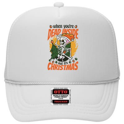 Funny Skeleton Dead Inside But Its Christmas High Crown Mesh Back Trucker Hat