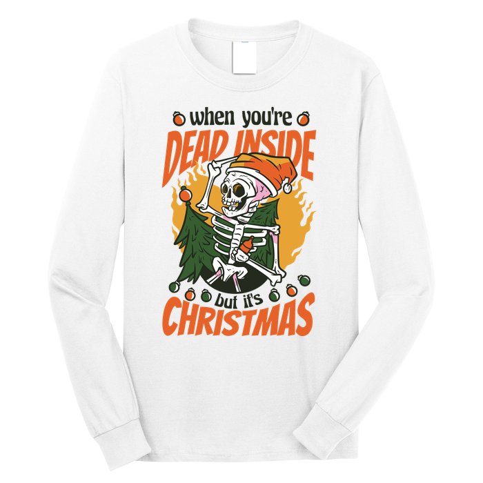Funny Skeleton Dead Inside But Its Christmas Long Sleeve Shirt