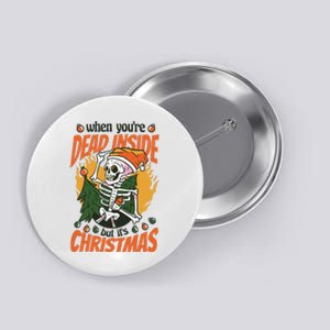 Funny Skeleton Dead Inside But Its Christmas Button