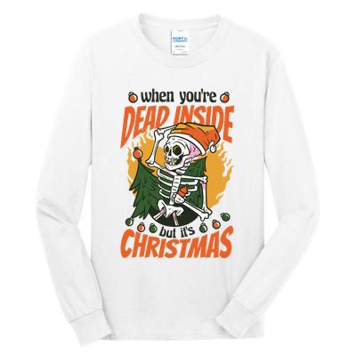 Funny Skeleton Dead Inside But Its Christmas Tall Long Sleeve T-Shirt