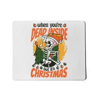 Funny Skeleton Dead Inside But Its Christmas Mousepad