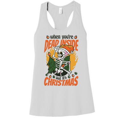 Funny Skeleton Dead Inside But Its Christmas Women's Racerback Tank