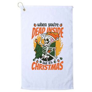 Funny Skeleton Dead Inside But Its Christmas Platinum Collection Golf Towel