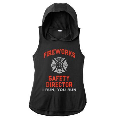 Fireworks Safety Director I Run You Run Funny 4th Of July Ladies PosiCharge Tri-Blend Wicking Draft Hoodie Tank