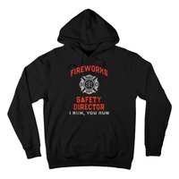 Fireworks Safety Director I Run You Run Funny 4th Of July Hoodie