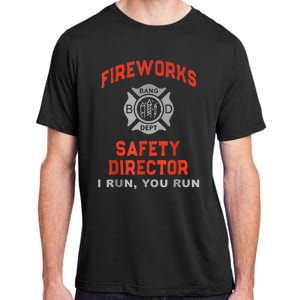 Fireworks Safety Director I Run You Run Funny 4th Of July Adult ChromaSoft Performance T-Shirt