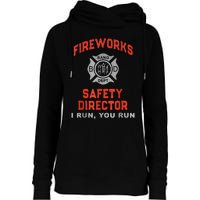 Fireworks Safety Director I Run You Run Funny 4th Of July Womens Funnel Neck Pullover Hood