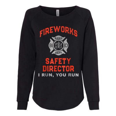 Fireworks Safety Director I Run You Run Funny 4th Of July Womens California Wash Sweatshirt