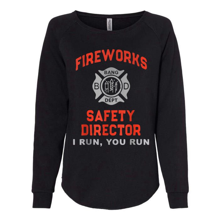 Fireworks Safety Director I Run You Run Funny 4th Of July Womens California Wash Sweatshirt